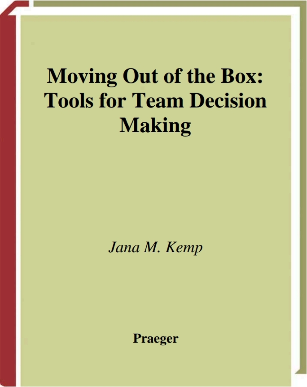 Moving Out of the Box Tools for Team Decision Making 1st Edition â€“ PDF/EPUB Version Downloadable