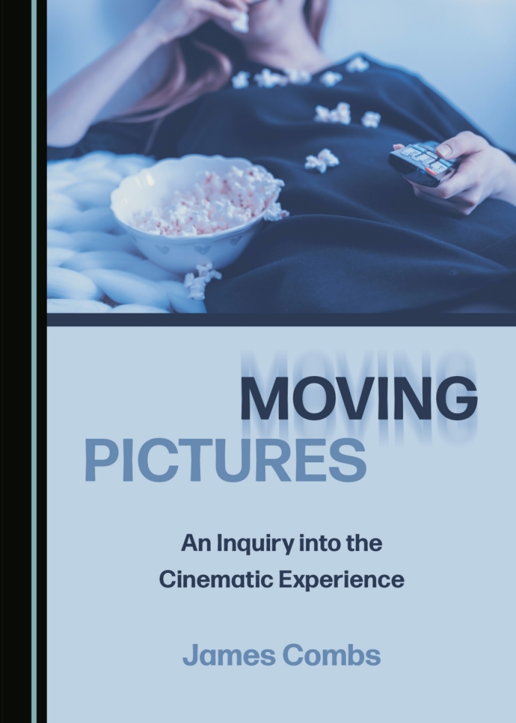 Moving Pictures An Inquiry into the Cinematic Experience 1st Edition â€“ PDF/EPUB Version Downloadable