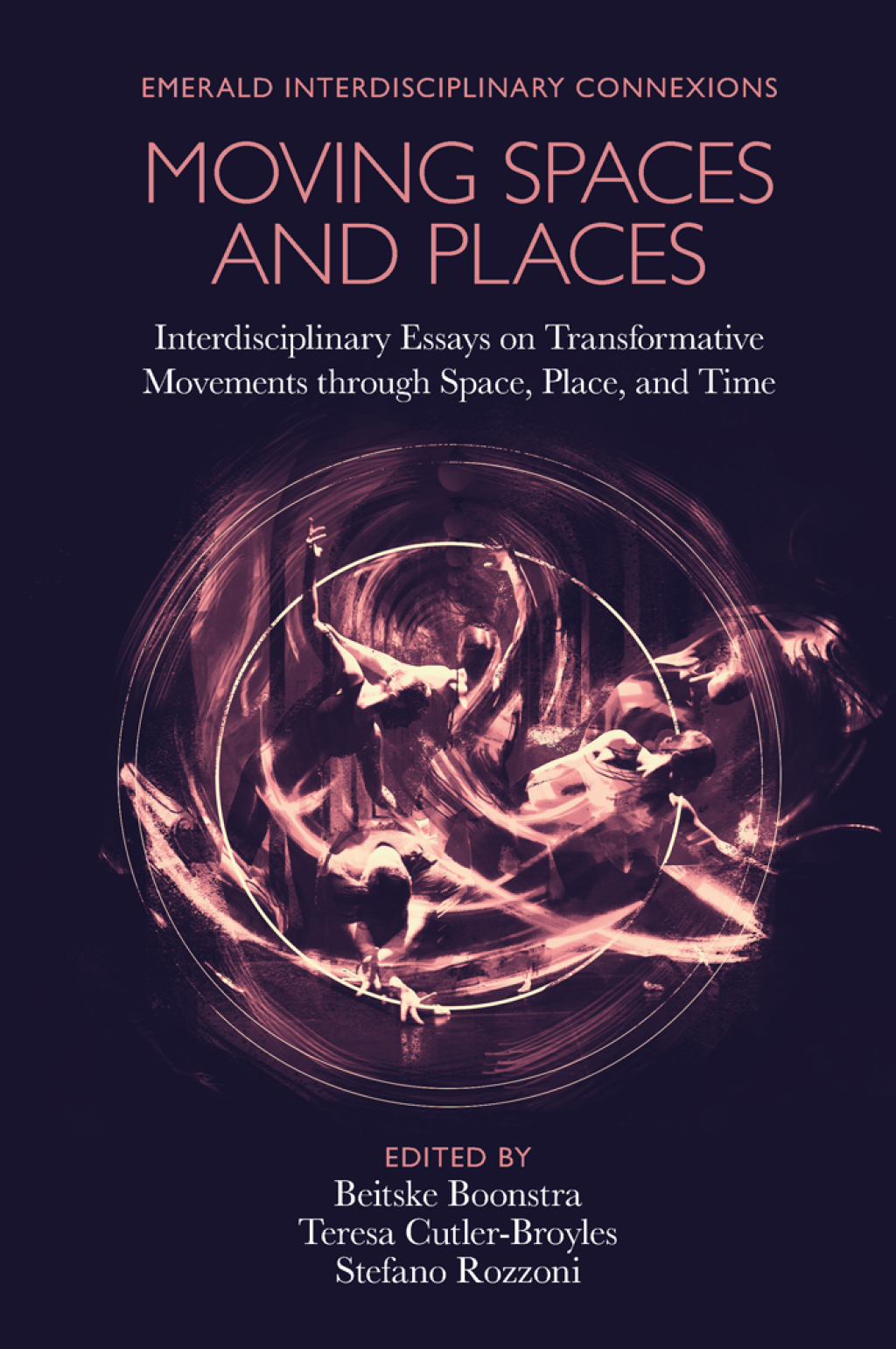 Moving Spaces and Places Interdisciplinary Essays on Transformative Movements through Space, Place, and Time  â€“ PDF/EPUB Version Downloadable