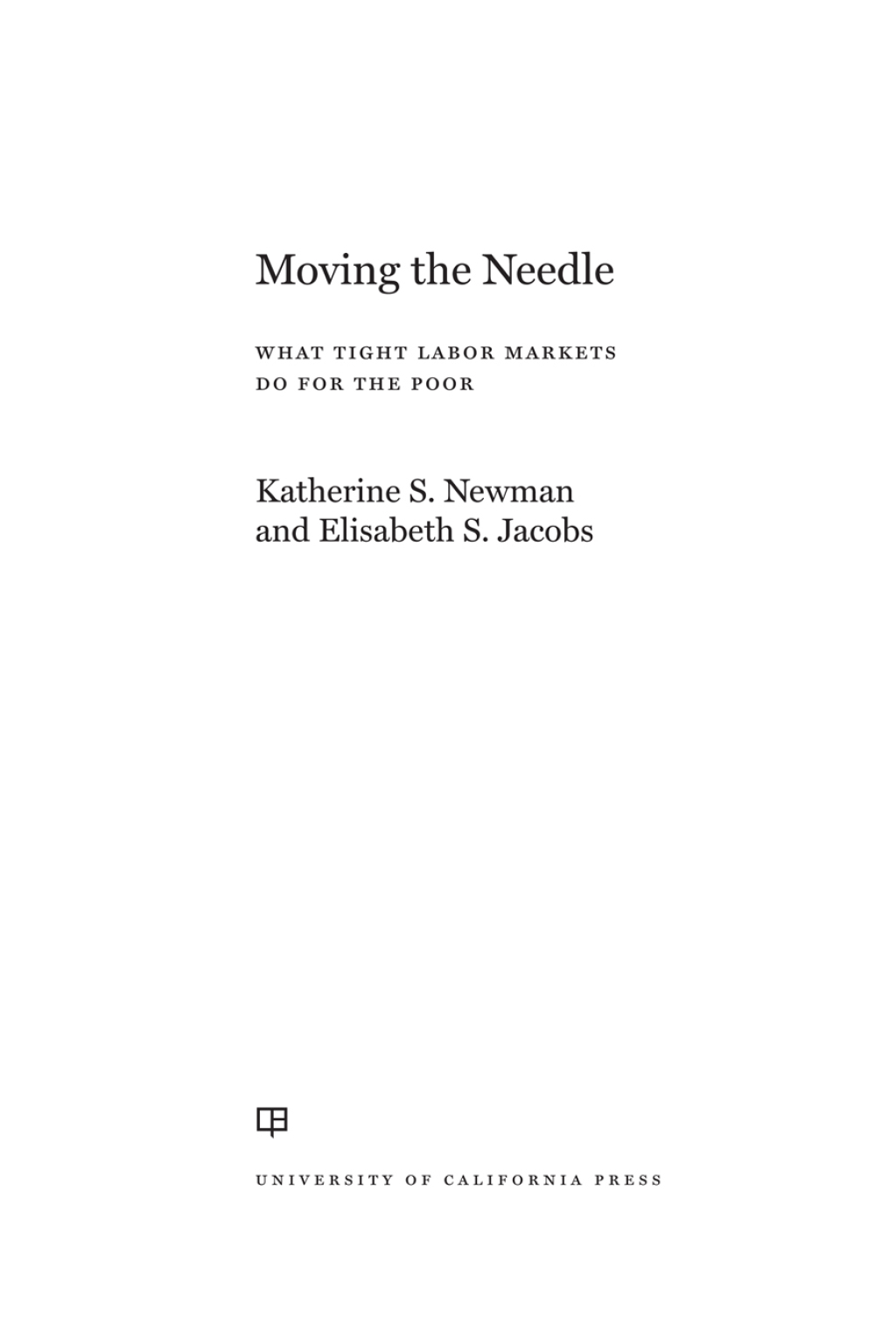 Moving the Needle What Tight Labor Markets Do for the Poor 1st Edition - (PDF/EPUB Version)