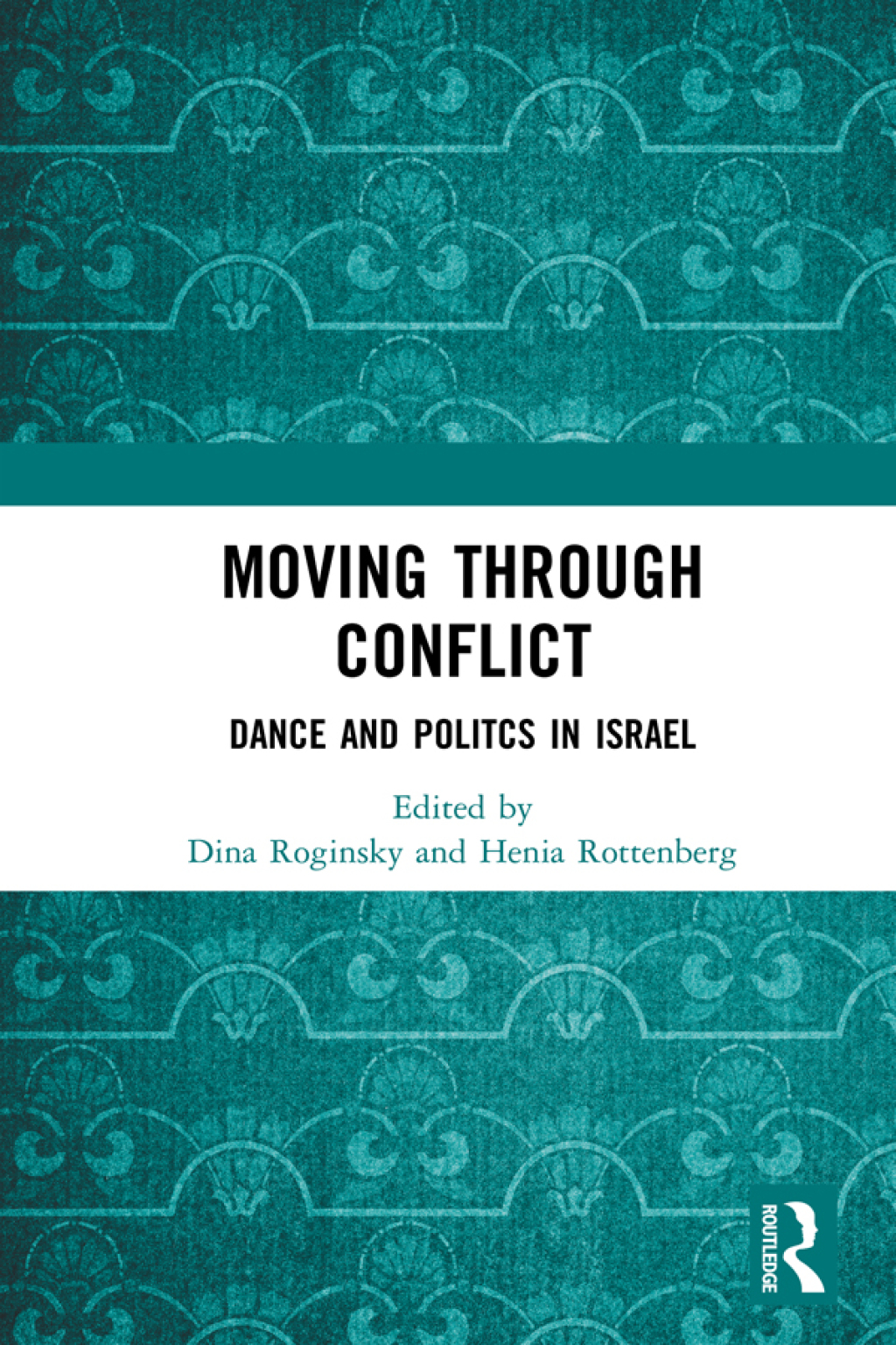 Moving through Conflict Dance and Politcs in Israel 1st Edition â€“ PDF/EPUB Version Downloadable