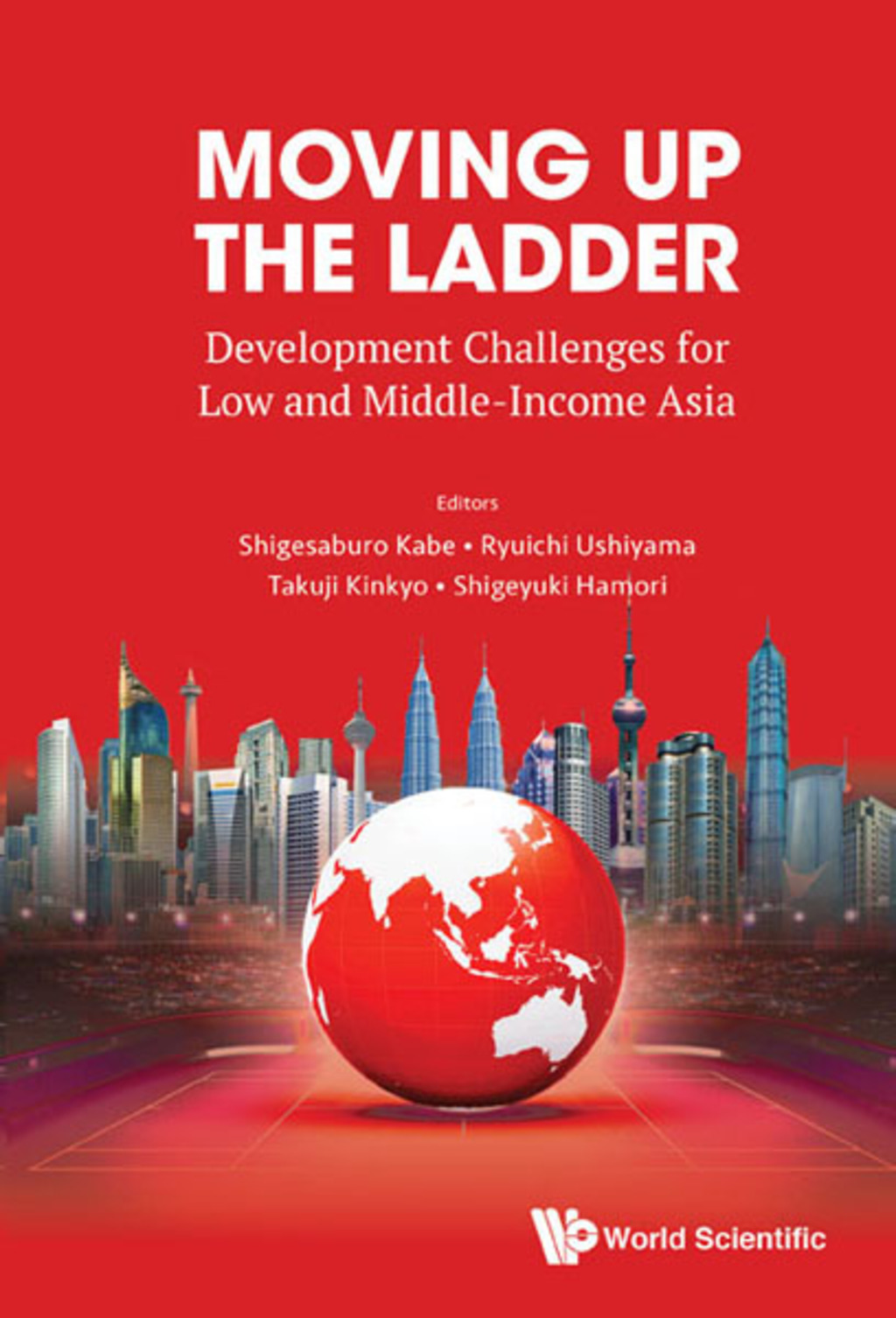 Moving Up the Ladder: Development Challenges for Low and Middle-Income Asia  â€“ PDF/EPUB Version Downloadable