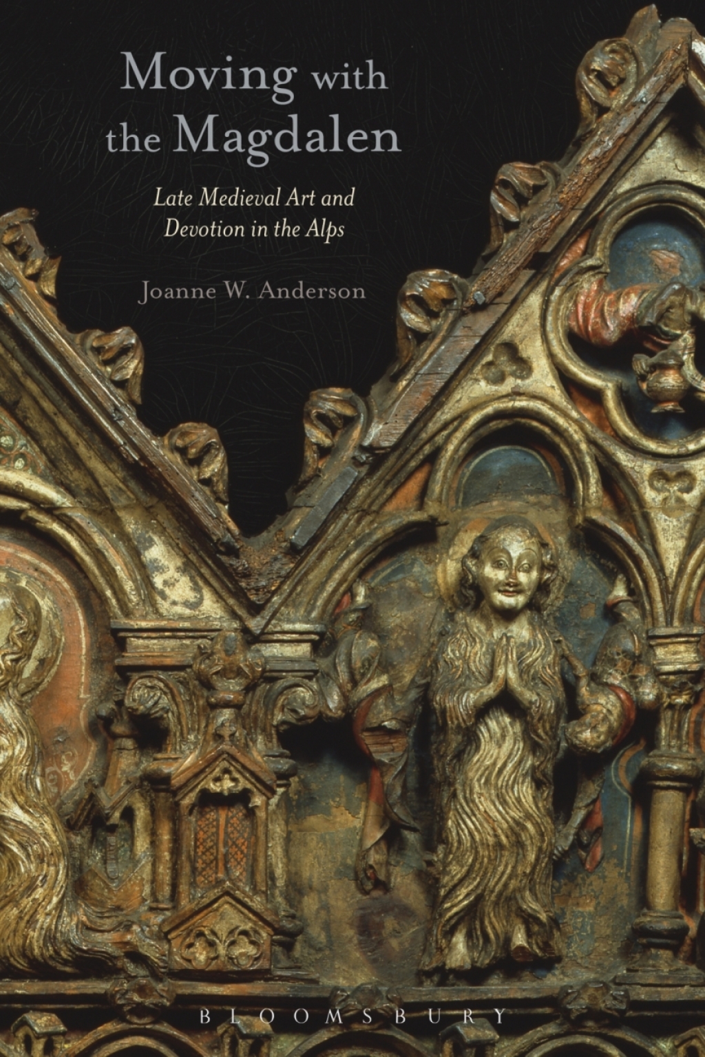 Moving with the Magdalen Late Medieval Art and Devotion in the Alps 1st Edition â€“ PDF/EPUB Version Downloadable
