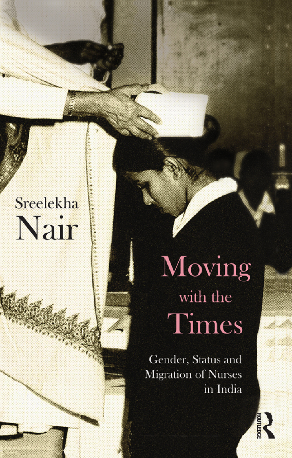 Moving with the Times Gender, Status and Migration of Nurses in India 1st Edition â€“ PDF/EPUB Version Downloadable