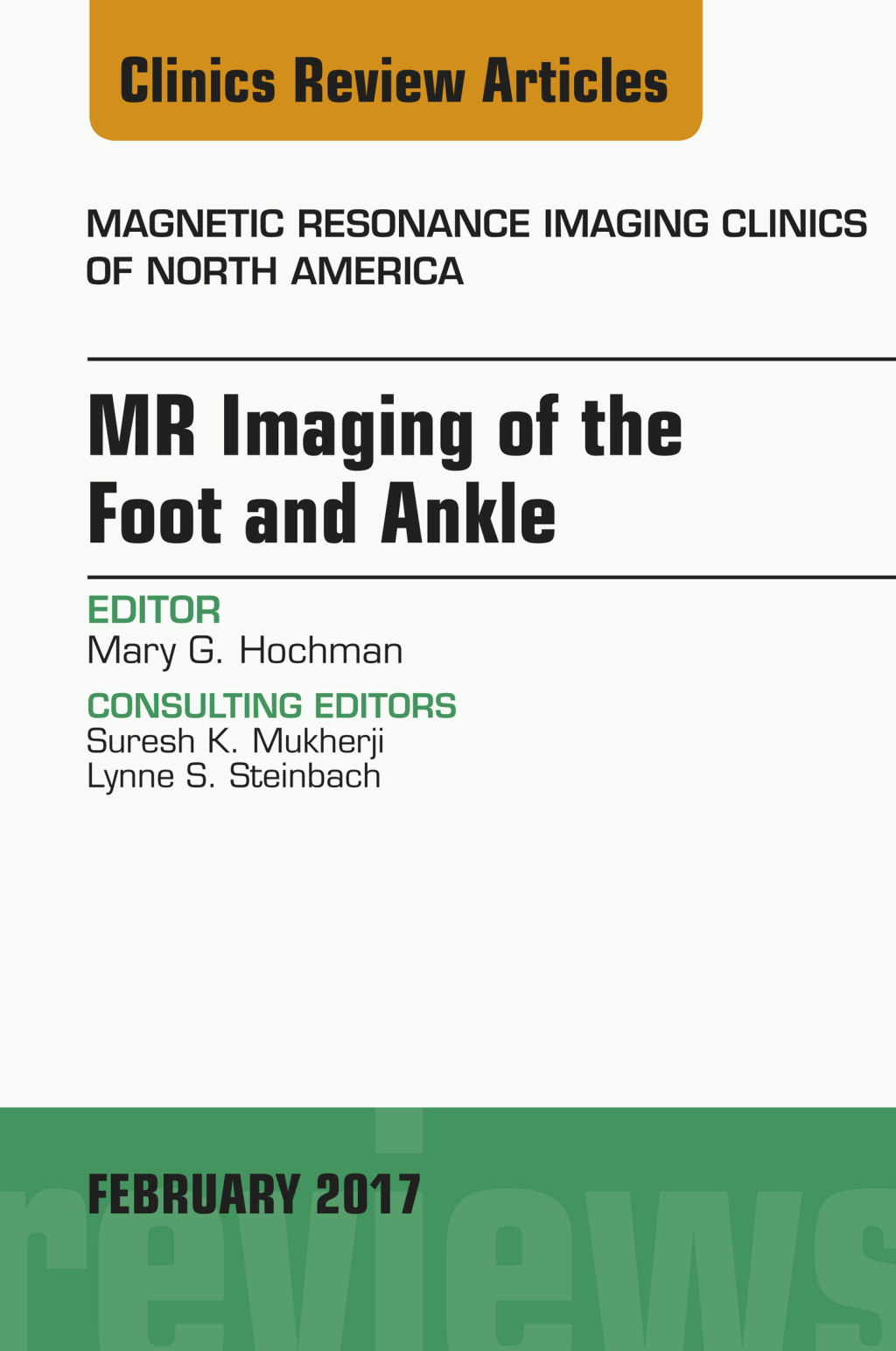 MR Imaging of the Foot and Ankle, An Issue of Magnetic Resonance Imaging Clinics of North America  â€“ PDF/EPUB Version Downloadable
