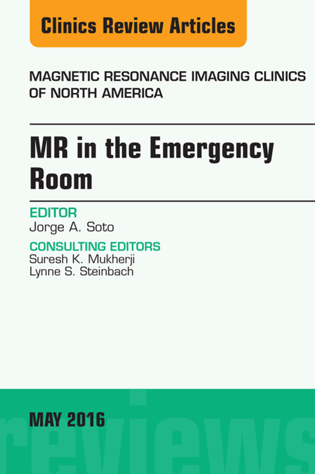 MR in the Emergency Room, An issue of Magnetic Resonance Imaging Clinics of North America  â€“ PDF/EPUB Version Downloadable