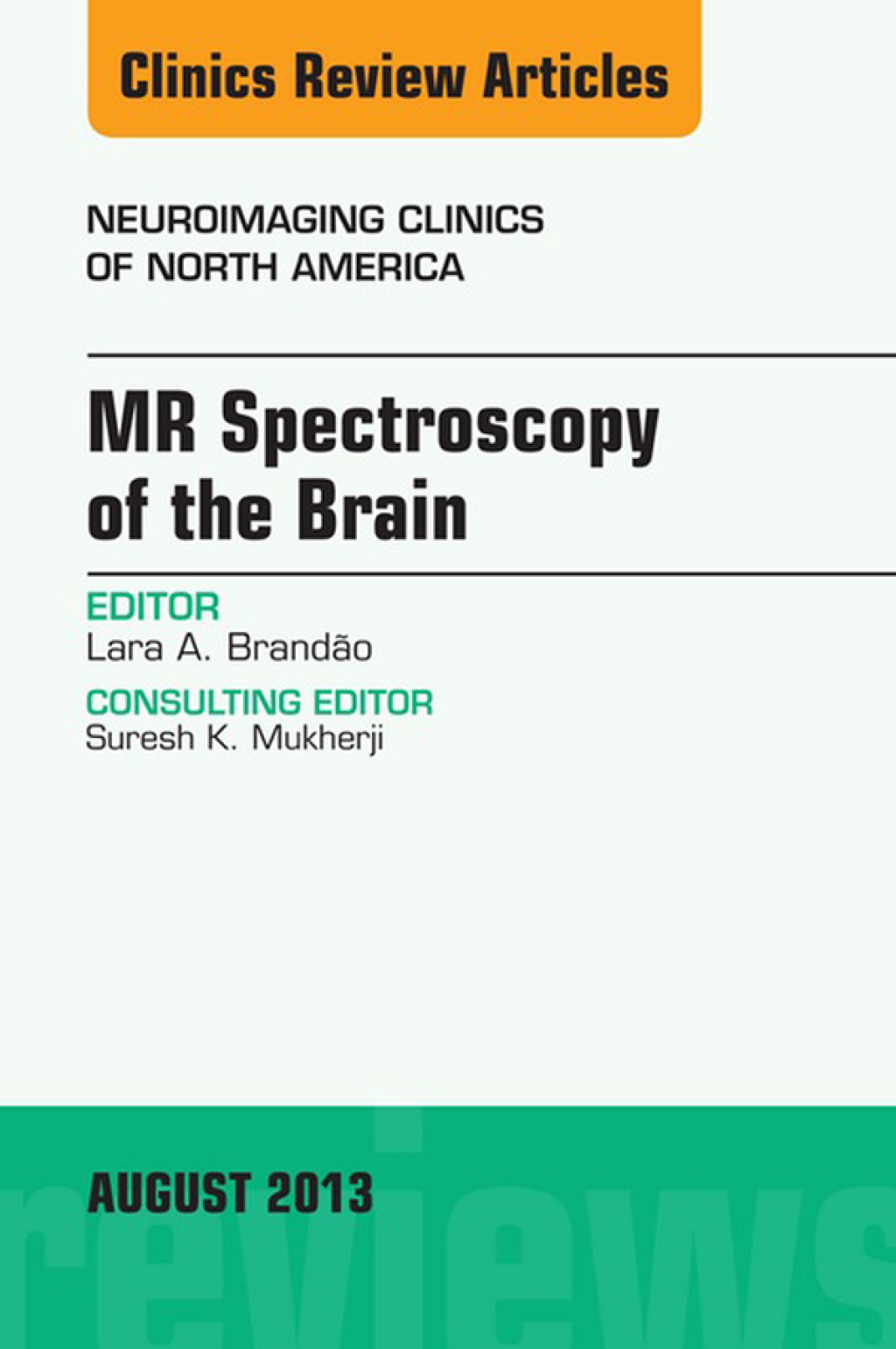 MR Spectroscopy of the Brain, An Issue of Neuroimaging Clinics  â€“ PDF/EPUB Version Downloadable