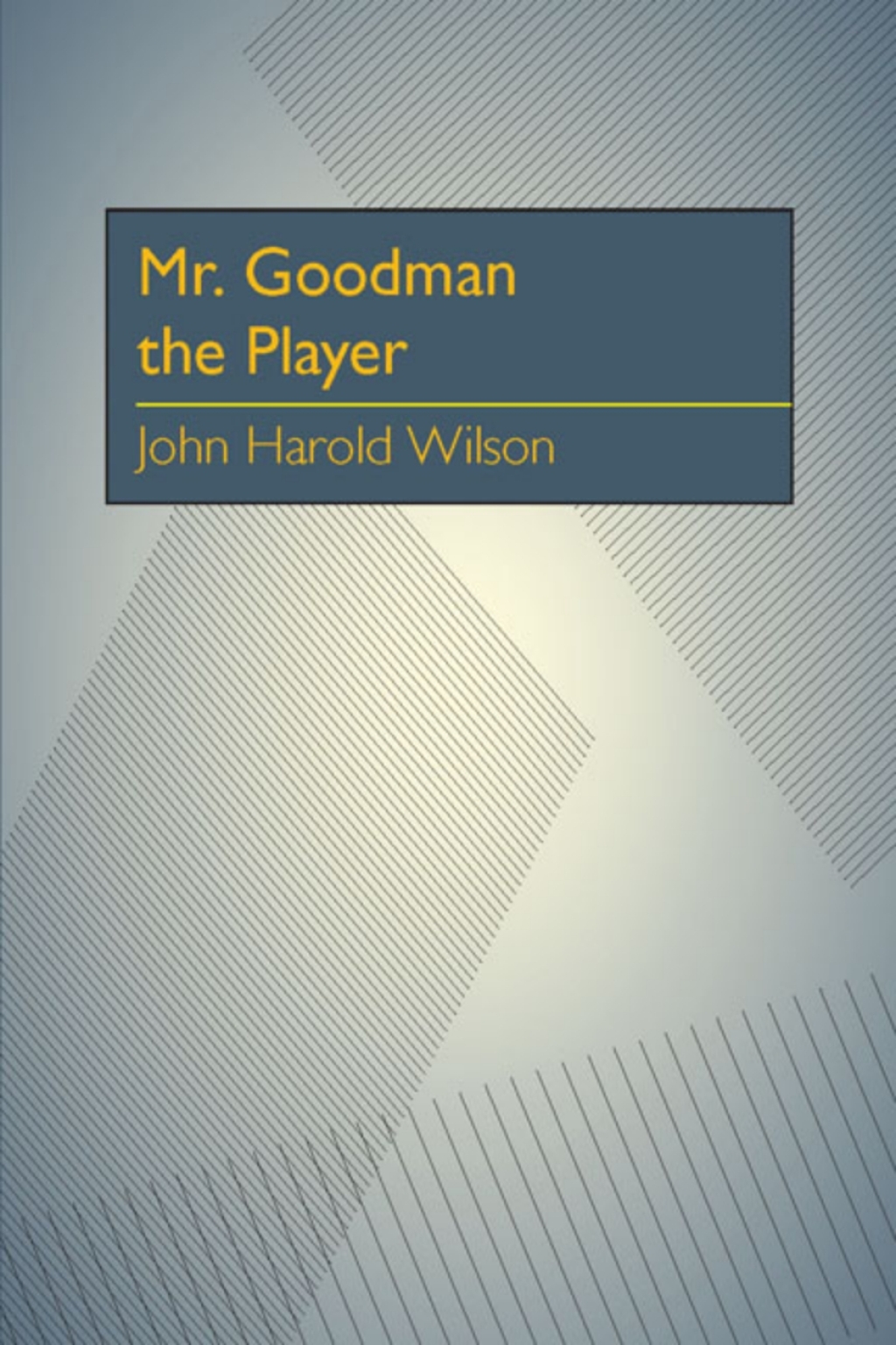 Mr. Goodman the Player  â€“ PDF/EPUB Version Downloadable