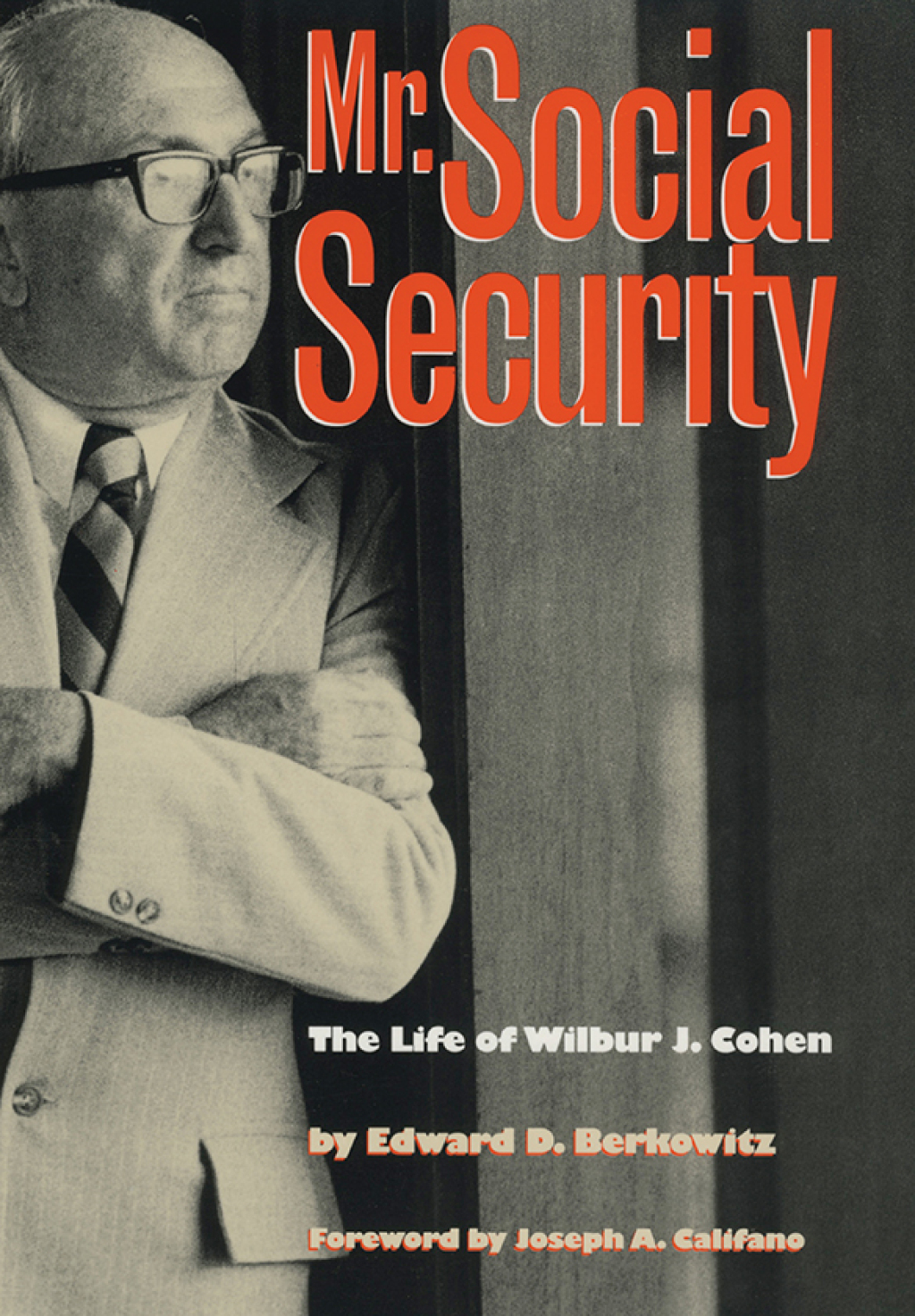 Mr. Social Security The Life of Wilbur J. Cohen  â€“ PDF/EPUB Version Downloadable
