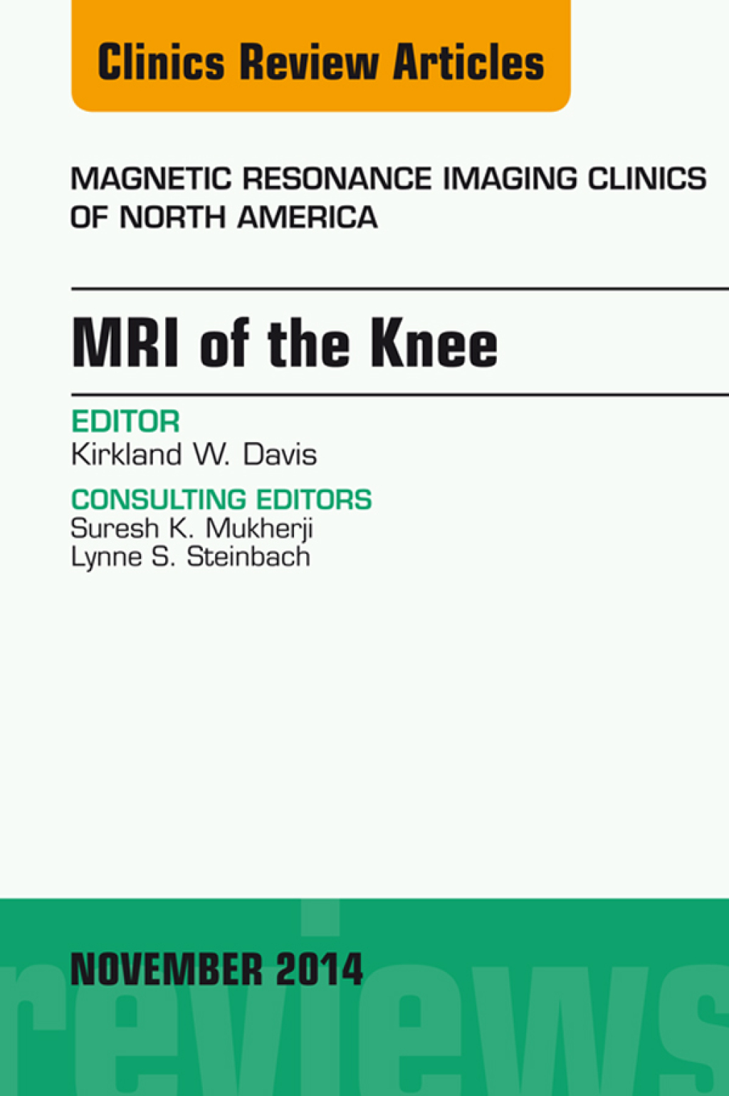 MRI of the Knee, An Issue of Magnetic Resonance Imaging Clinics of North America  â€“ PDF/EPUB Version Downloadable