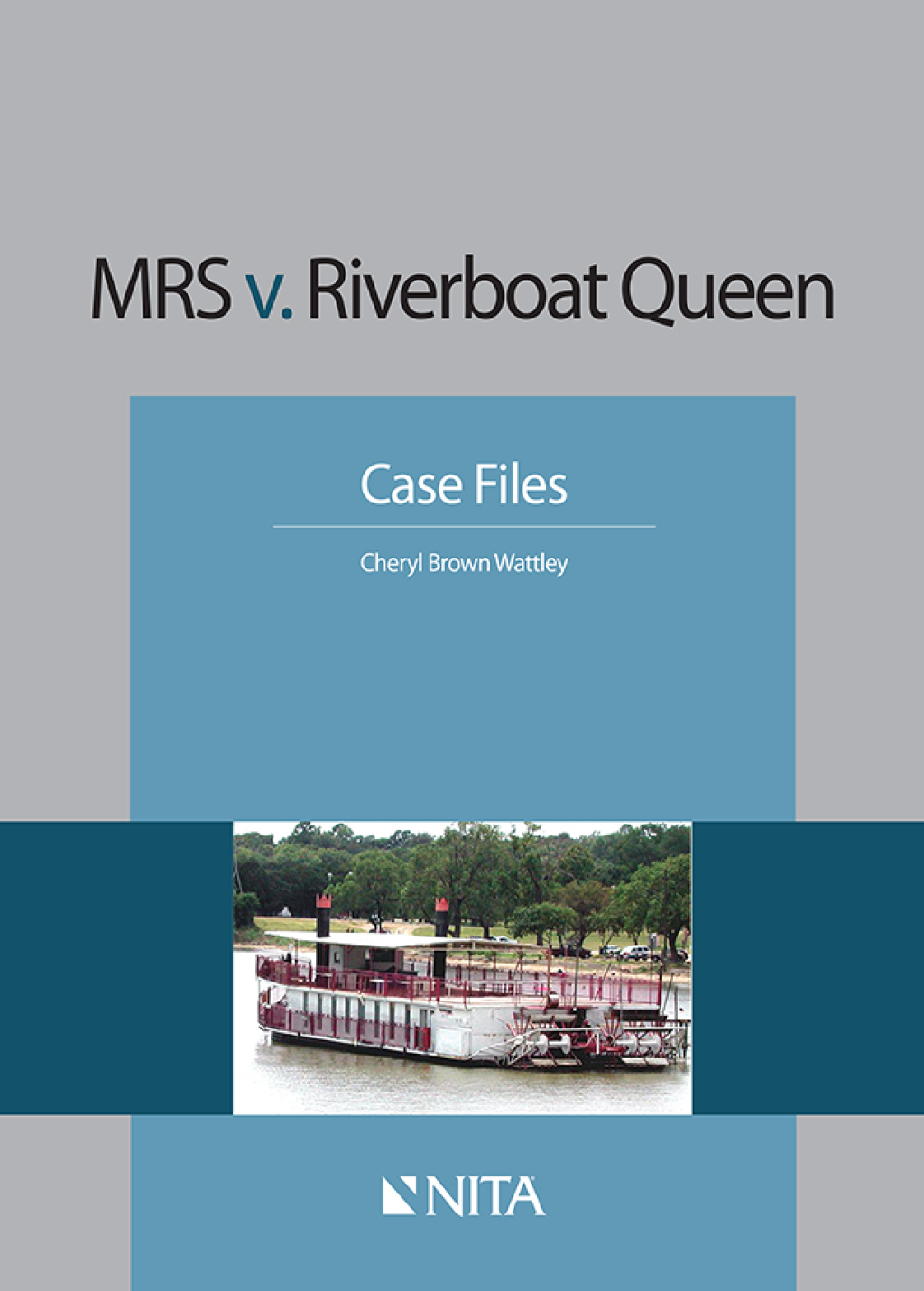 MRS v. Riverboat Queen Case File 1st Edition â€“ PDF/EPUB Version Downloadable
