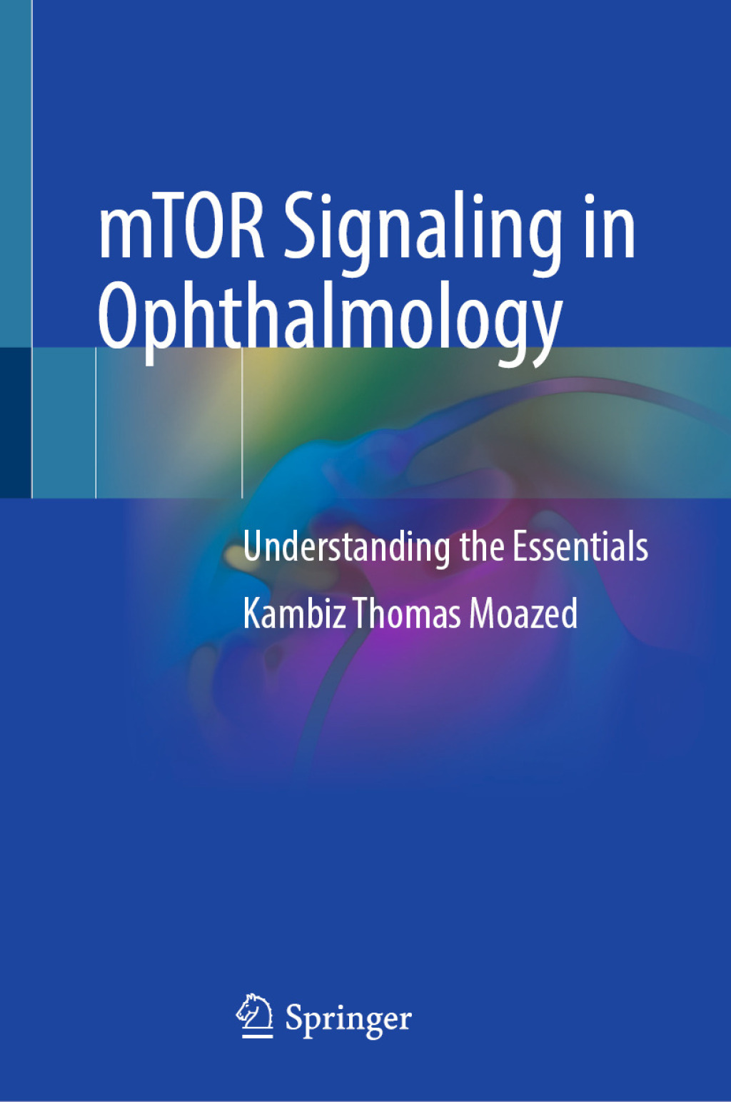 mTOR Signaling in Ophthalmology Understanding the Essentials  â€“ PDF/EPUB Version Downloadable