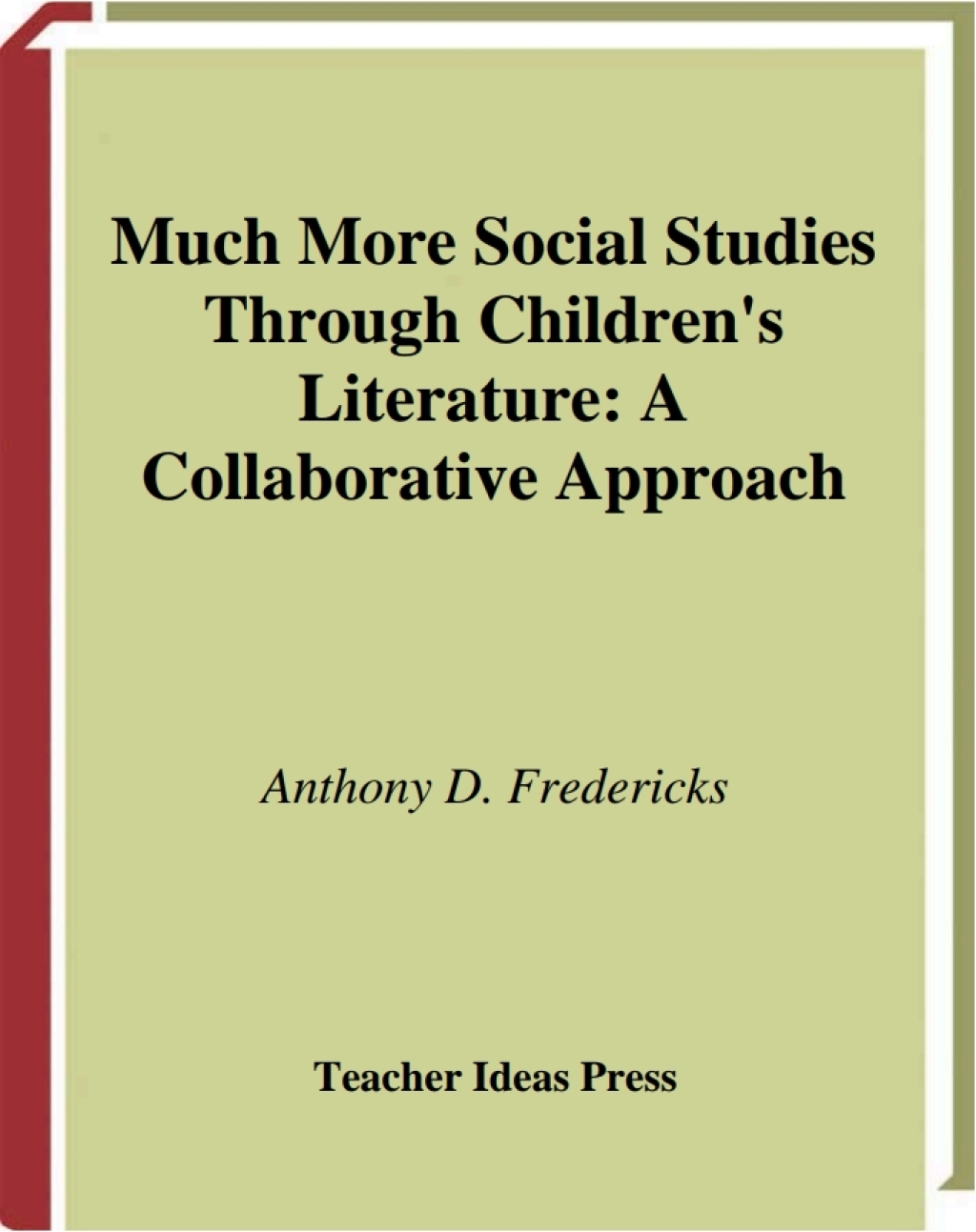 Much More Social Studies Through Children's Literature A Collaborative Approach 1st Edition â€“ PDF/EPUB Version Downloadable
