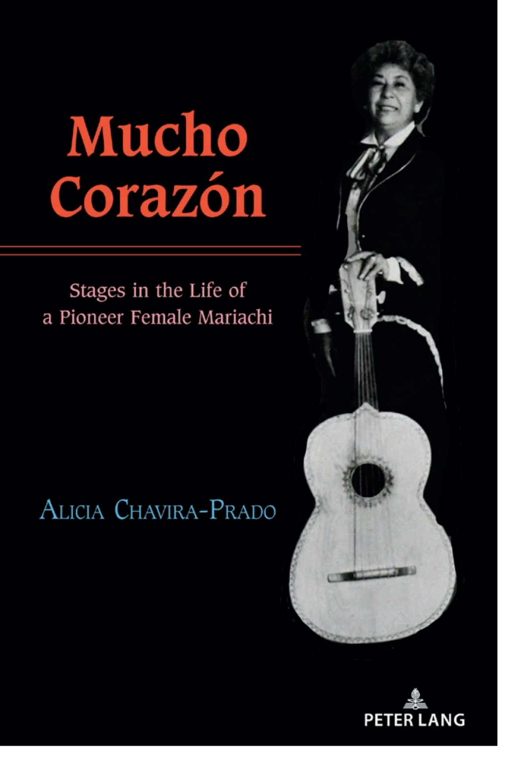 Mucho CorazÃ³n Stages in the Life of a Pioneer Female Mariachi 1st Edition â€“ PDF/EPUB Version Downloadable