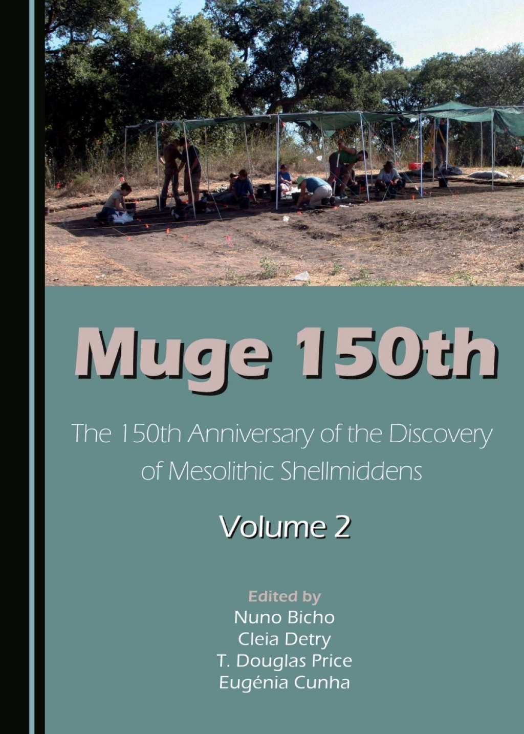 Muge 150th The 150th Anniversary of the Discovery of Mesolithic Shellmiddensâ€”Volume 2 1st Edition â€“ PDF/EPUB Version Downloadable