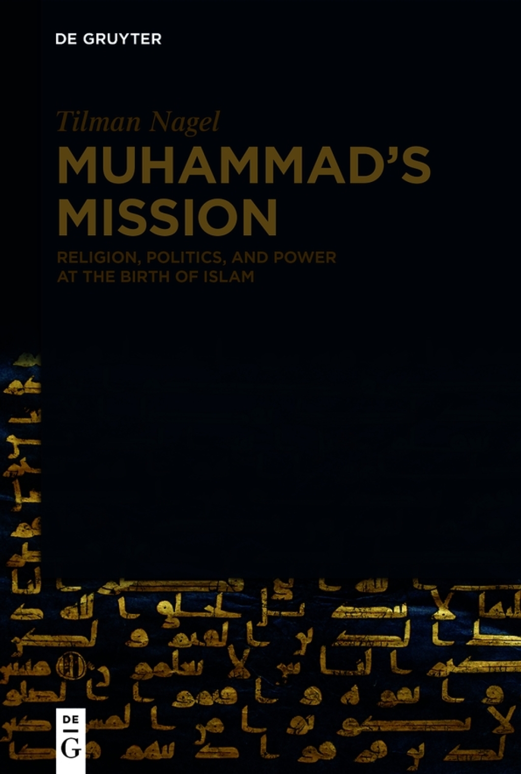 Muhammad's Mission Religion, Politics, and Power at the Birth of Islam 1st Edition â€“ PDF/EPUB Version Downloadable