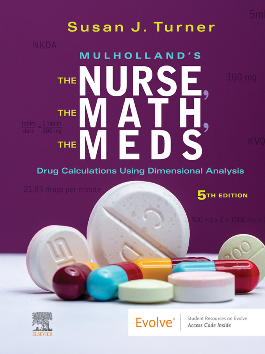 Mulhollandâ€™s The Nurse, The Math, The Meds Drug Calculations Using Dimensional Analysis 5th Edition â€“ PDF/EPUB Version Downloadable