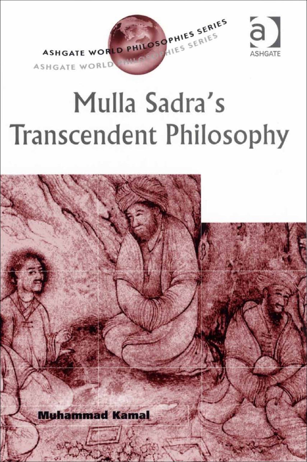 Mulla Sadra's Transcendent Philosophy  â€“ PDF/EPUB Version Downloadable
