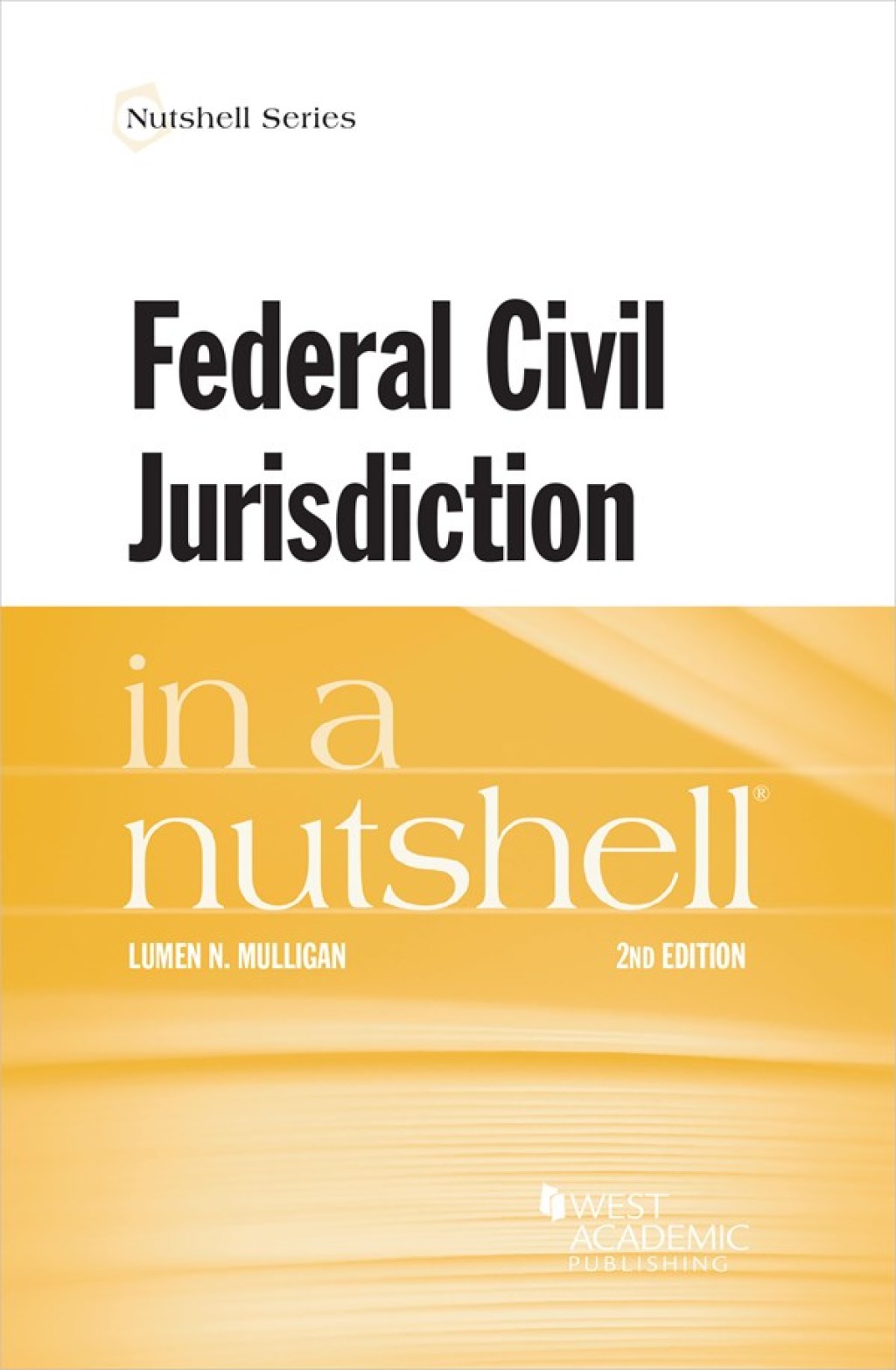 Mulligan's Federal Civil Jurisdiction in a Nutshell 2nd Edition â€“ PDF/EPUB Version Downloadable
