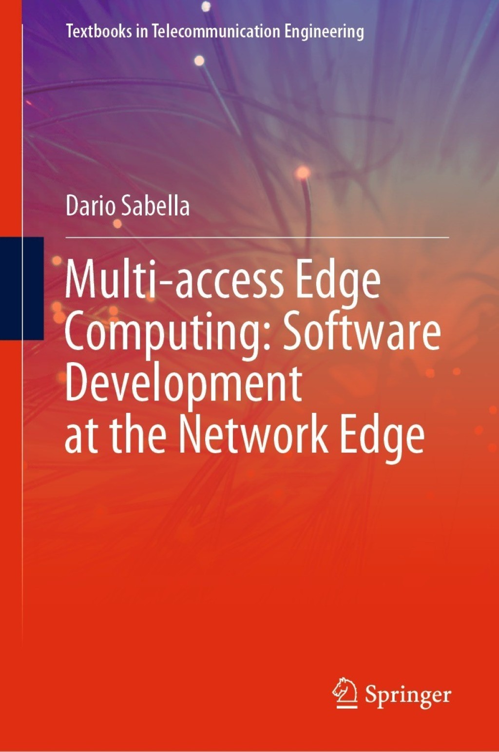 Multi-access Edge Computing: Software Development at the Network Edge  â€“ PDF/EPUB Version Downloadable