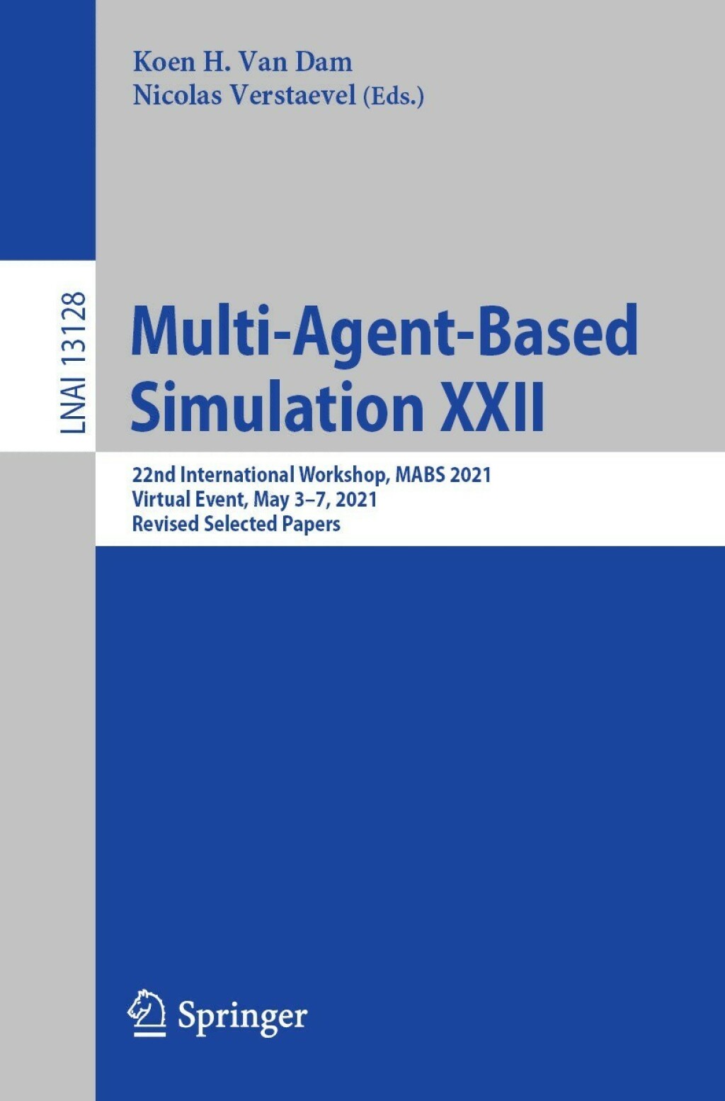 Multi-Agent-Based Simulation XXII 22nd International Workshop, MABS 2021, Virtual Event, May 3-7, 2021, Revised Selected Papers  â€“ PDF/EPUB Version Downloadable