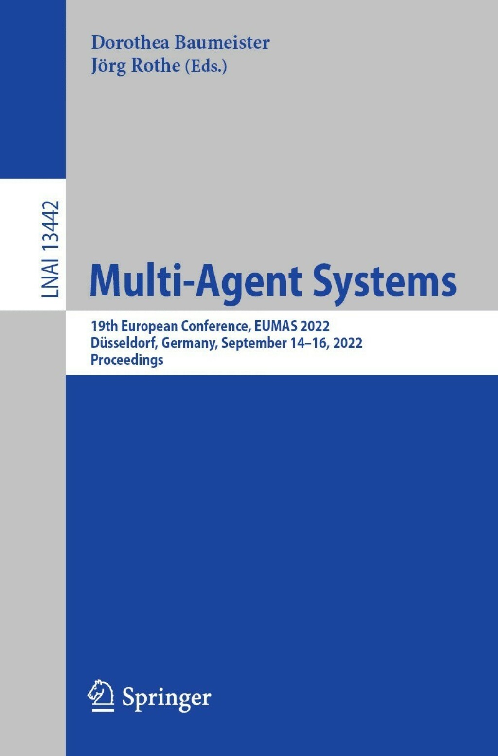 Multi-Agent Systems 19th European Conference, EUMAS 2022, DÃ¼sseldorf, Germany, September 14â€“16, 2022, Proceedings  â€“ PDF/EPUB Version Downloadable