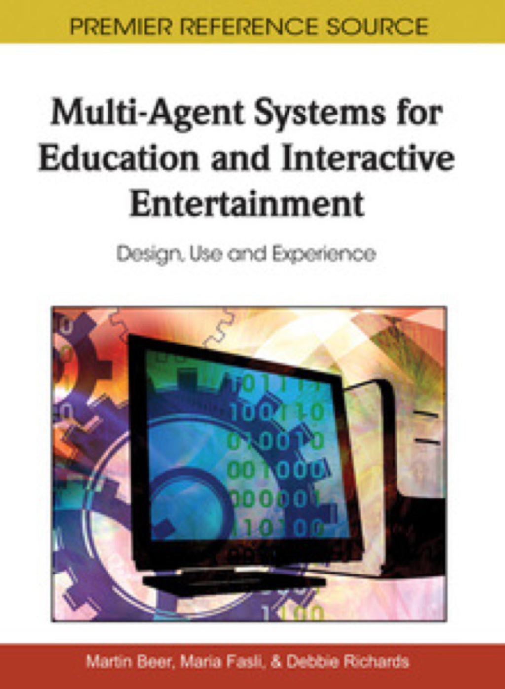 Multi-Agent Systems for Education and Interactive Entertainment: Design, Use and Experience Design, Use and Experience  â€“ PDF/EPUB Version Downloadable