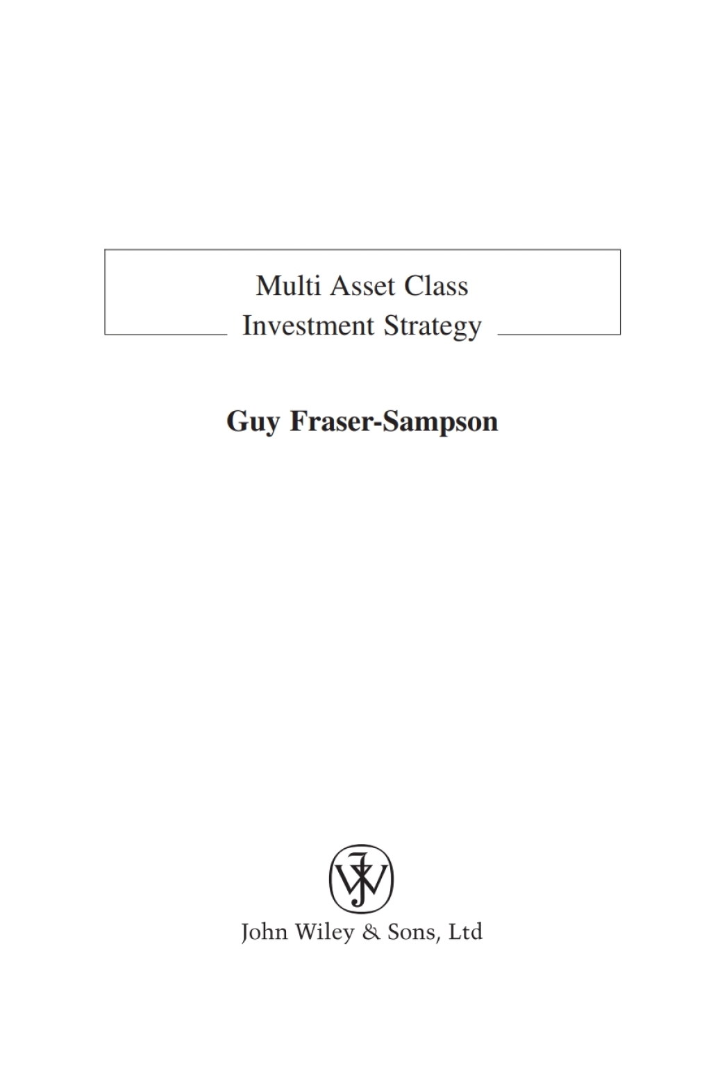 Multi Asset Class Investment Strategy 1st Edition â€“ PDF/EPUB Version Downloadable