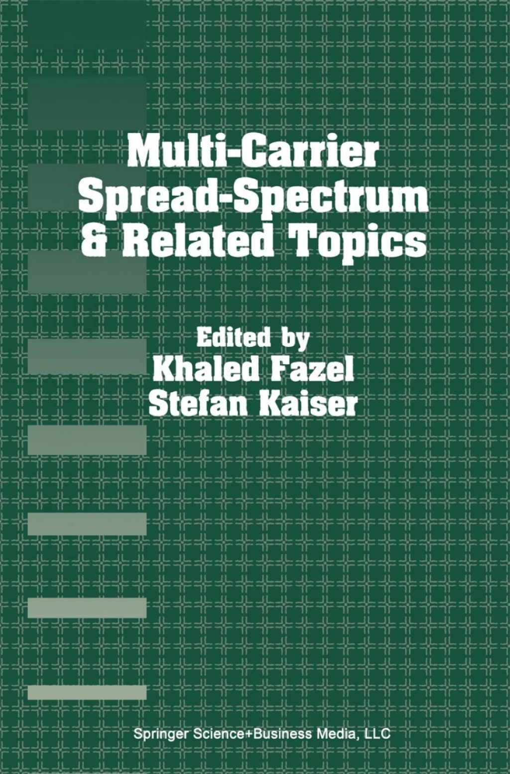 Multi-Carrier Spread-Spectrum & Related Topics Third International Workshop, September 26â€“28, 2001, Oberpfafenhofen, Germany 1st Edition â€“ PDF/EPUB Version Downloadable