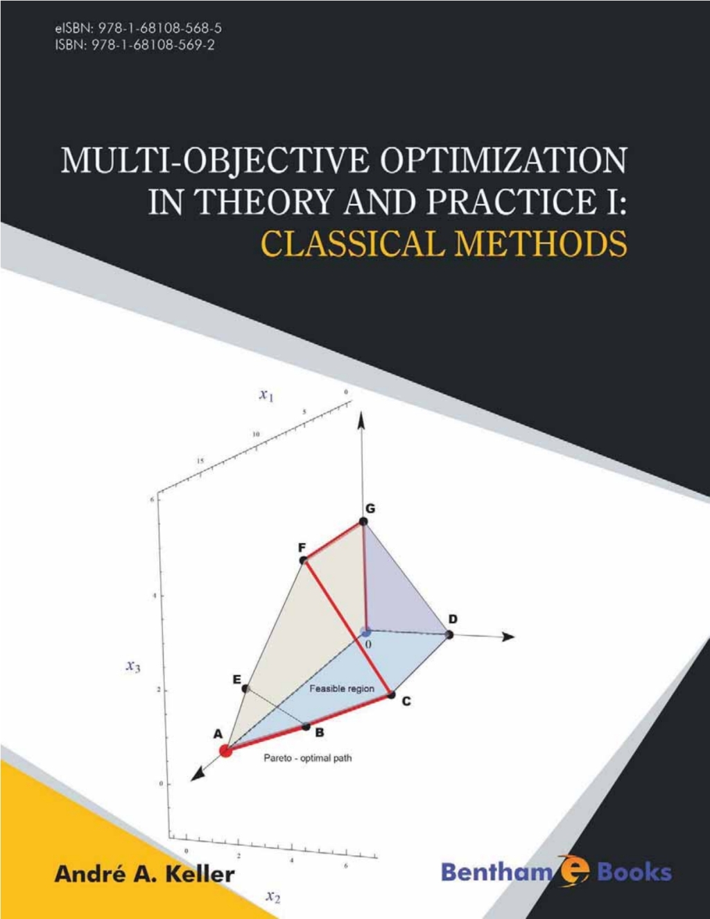 Multi-Objective Optimization in Theory and Practice I: Classical Methods 1st Edition â€“ PDF/EPUB Version Downloadable