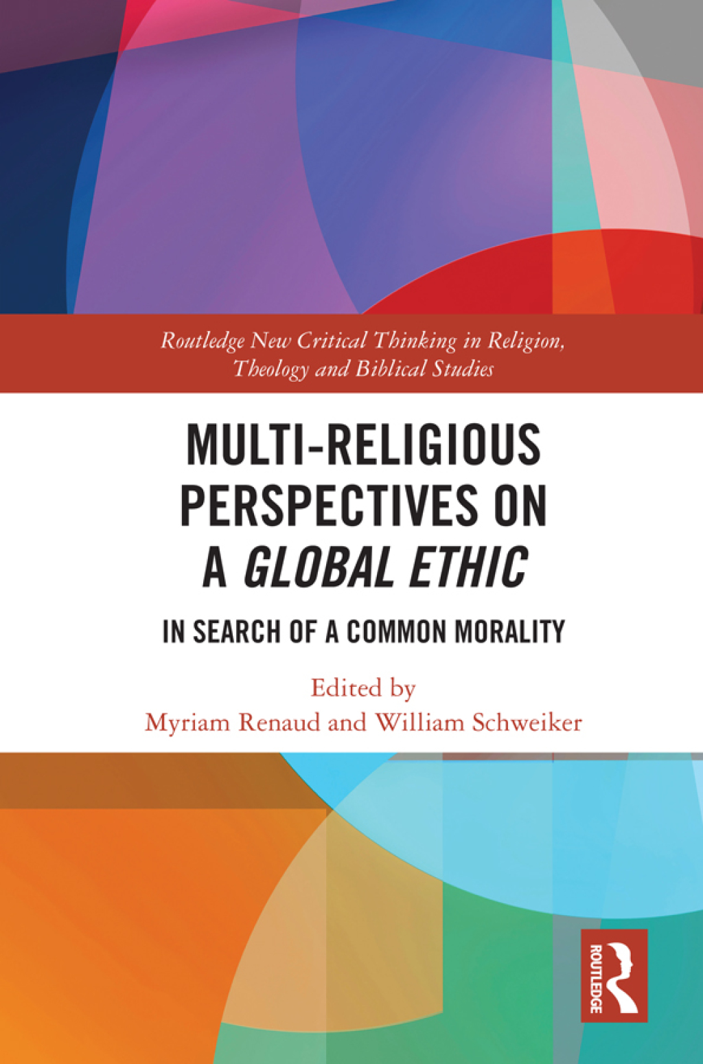 Multi-Religious Perspectives on a Global Ethic In Search of a Common Morality 1st Edition â€“ PDF/EPUB Version Downloadable