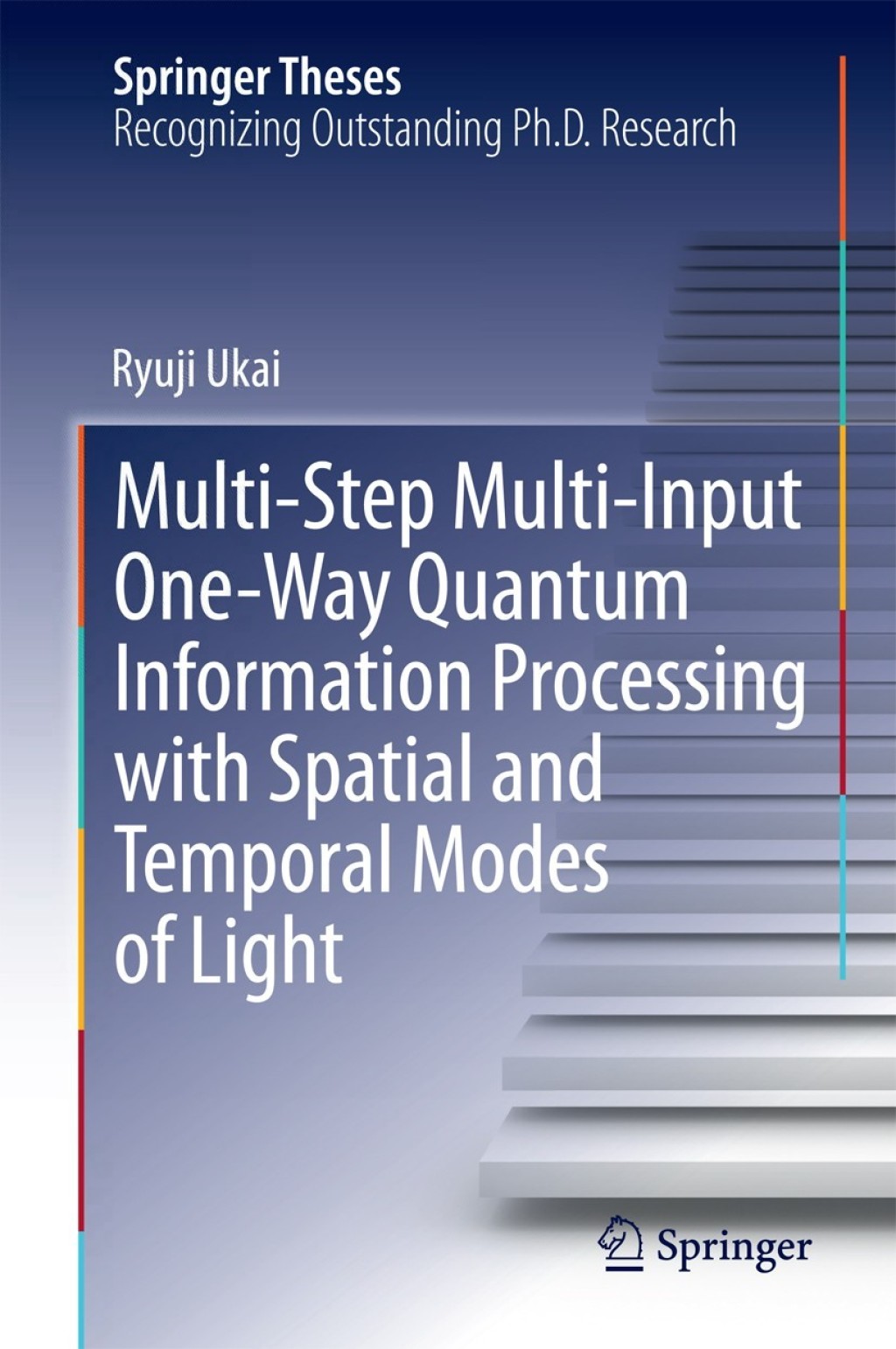 Multi-Step Multi-Input One-Way Quantum Information Processing with Spatial and Temporal Modes of Light  â€“ PDF/EPUB Version Downloadable