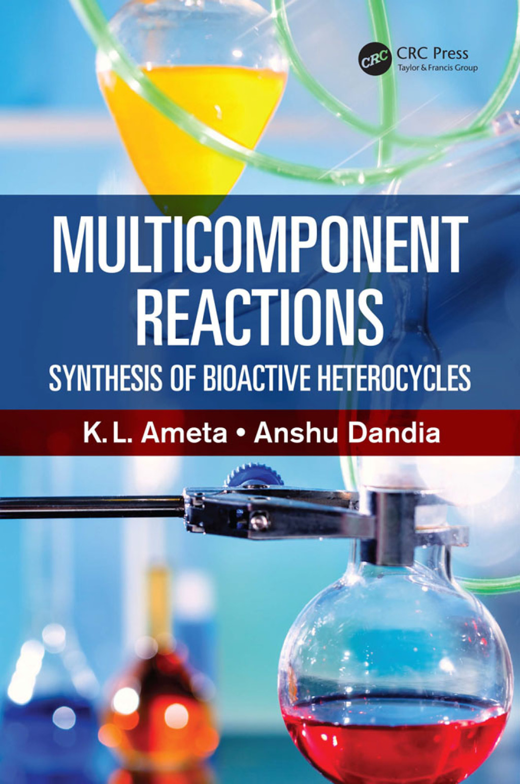 Multicomponent Reactions Synthesis of Bioactive Heterocycles 1st Edition â€“ PDF/EPUB Version Downloadable