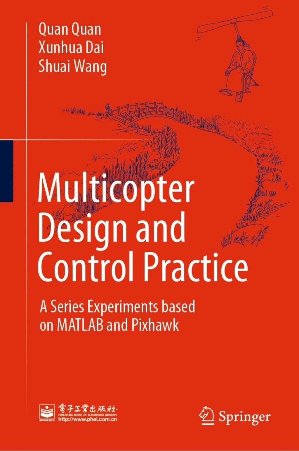 Multicopter Design and Control Practice A Series Experiments based on MATLAB and Pixhawk  â€“ PDF/EPUB Version Downloadable