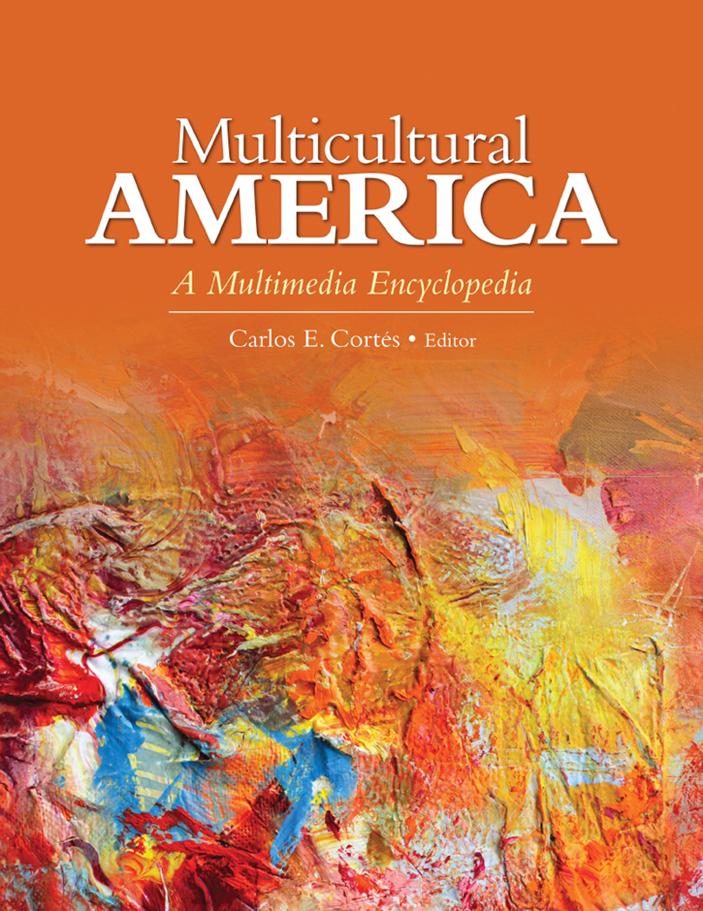 Multicultural America A Multimedia Encyclopedia 1st Edition â€“ PDF/EPUB Version Downloadable