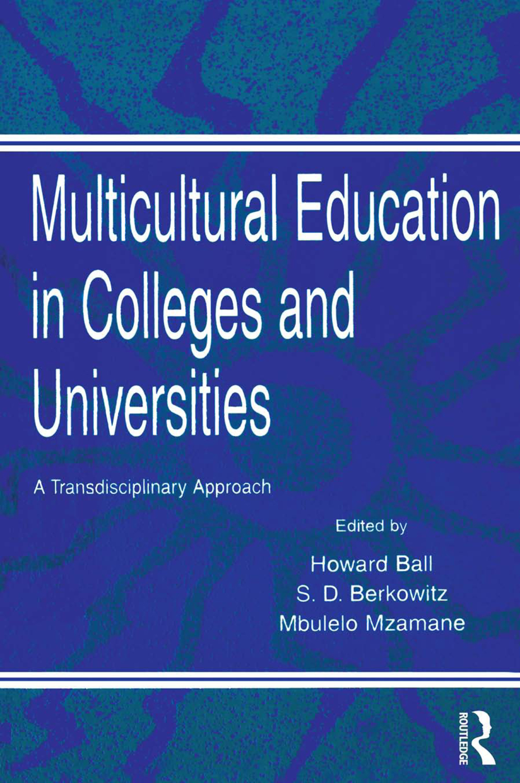 Multicultural Education in Colleges and Universities A Transdisciplinary Approach 1st Edition â€“ PDF/EPUB Version Downloadable