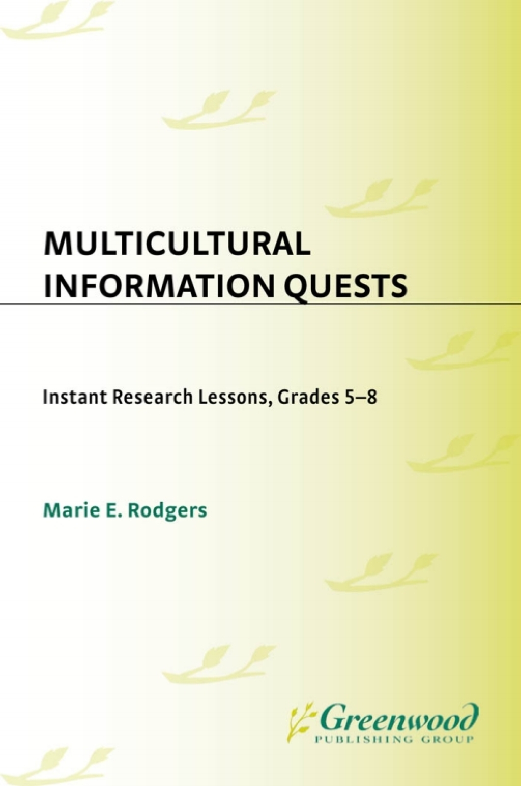 Multicultural Information Quests Instant Research Lessons, Grades 5-8 1st Edition â€“ PDF/EPUB Version Downloadable