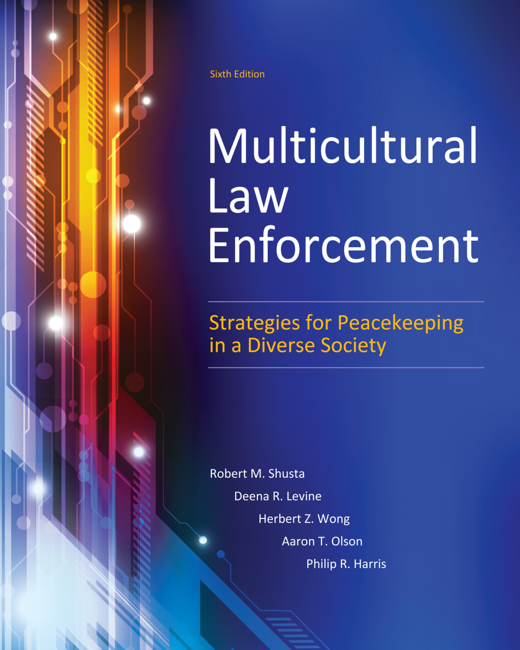 Multicultural Law Enforcement Strategies for Peacekeeping in a Diverse Society 6th Edition â€“ PDF/EPUB Version Downloadable
