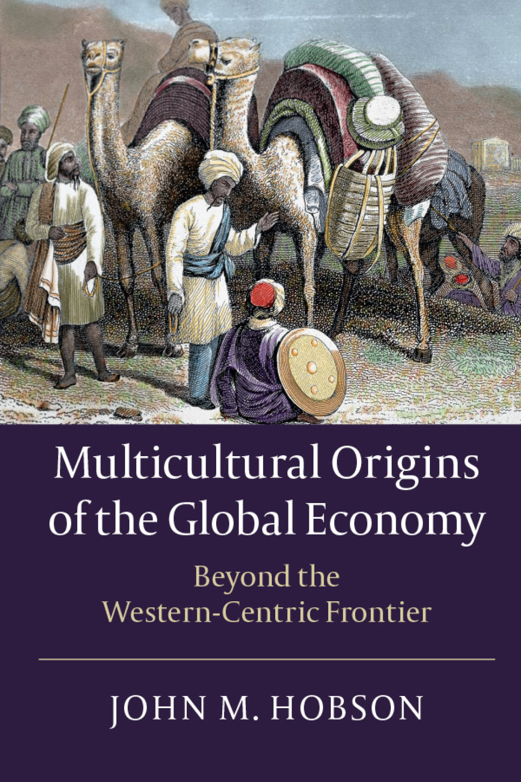 Multicultural Origins of the Global Economy Beyond the Western-Centric Frontier  â€“ PDF/EPUB Version Downloadable
