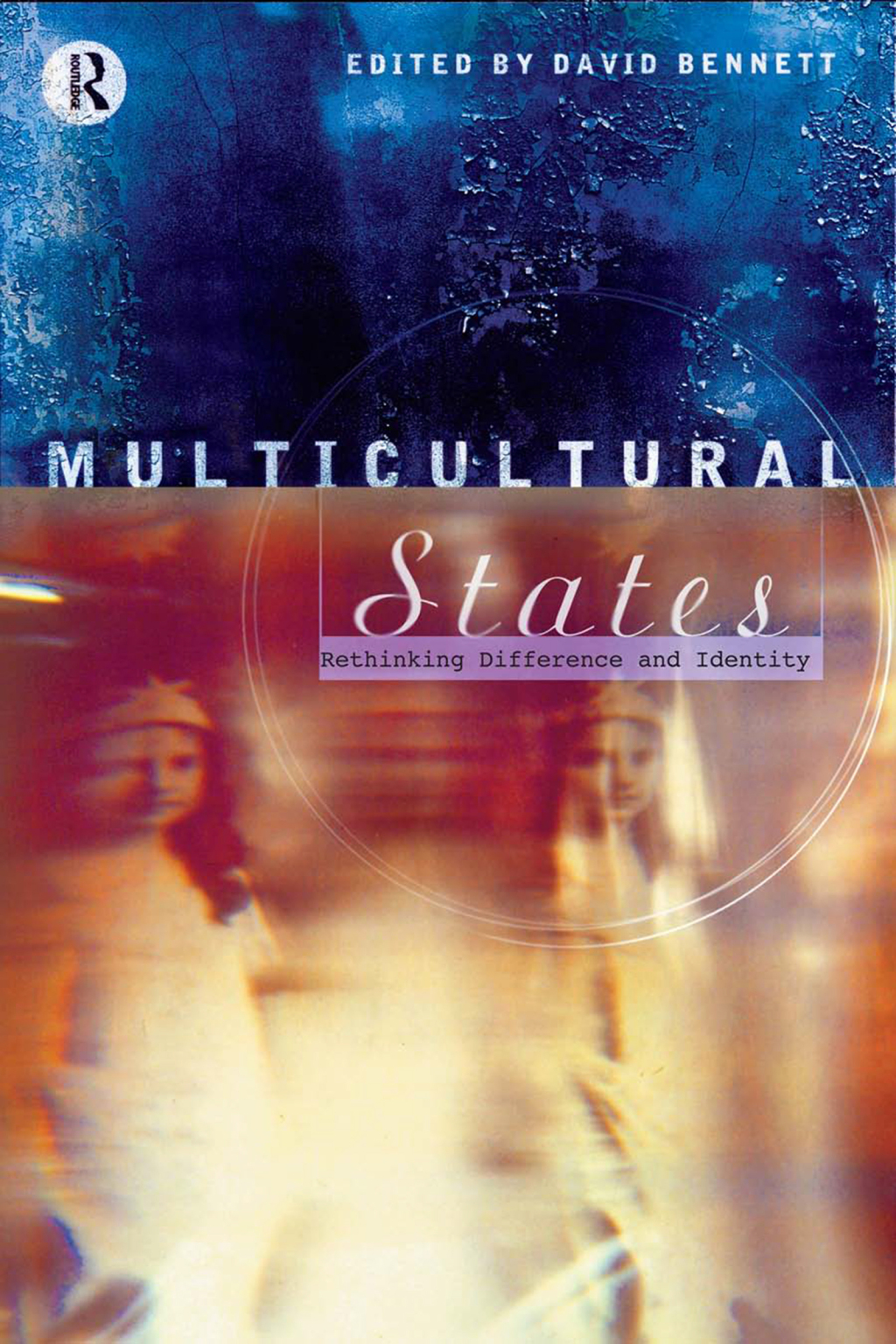 Multicultural States Rethinking Difference and Identity 1st Edition â€“ PDF/EPUB Version Downloadable