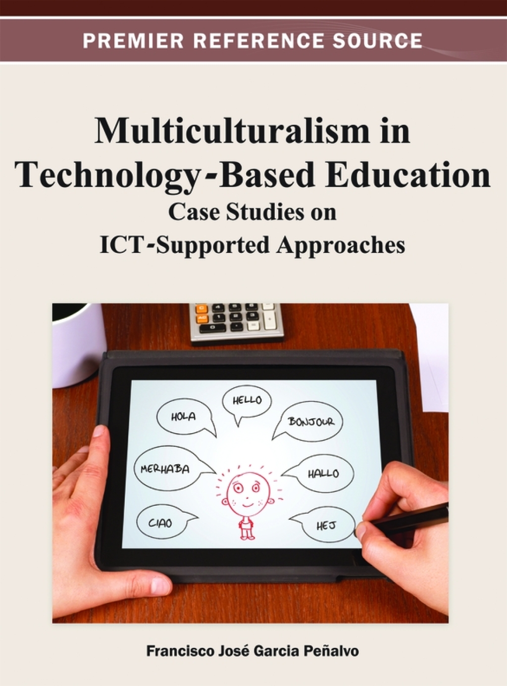 Multiculturalism in Technology-Based Education: Case Studies on ICT-Supported Approaches  â€“ PDF/EPUB Version Downloadable