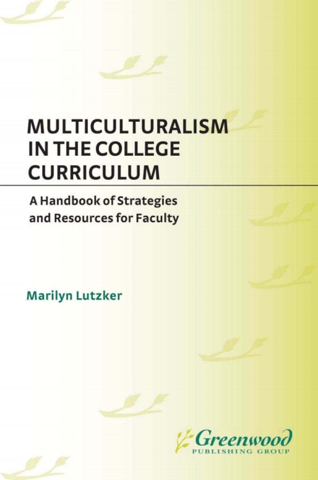 Multiculturalism in the College Curriculum A Handbook of Strategies and Resources for Faculty 1st Edition â€“ PDF/EPUB Version Downloadable