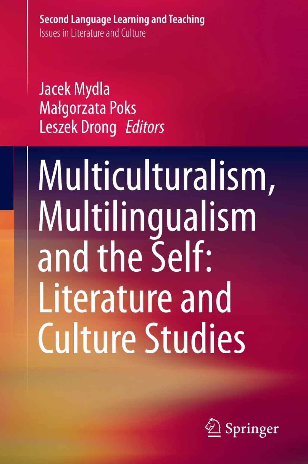 Multiculturalism, Multilingualism and the Self: Literature and Culture Studies  â€“ PDF/EPUB Version Downloadable
