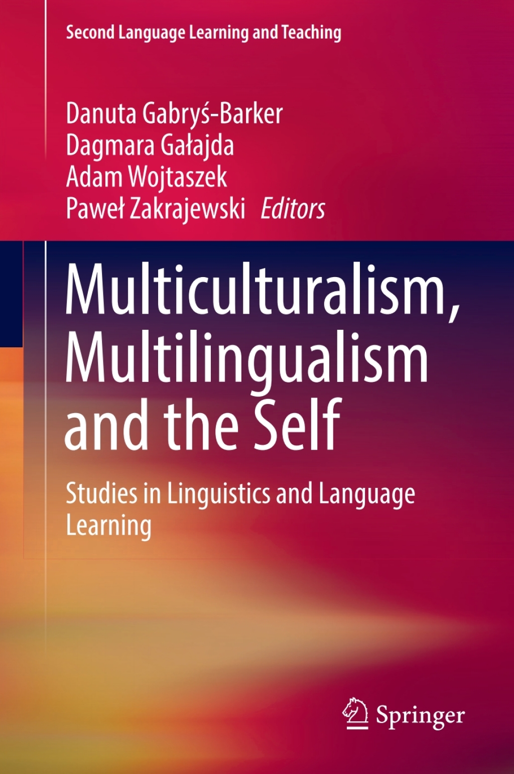 Multiculturalism, Multilingualism and the Self Studies in Linguistics and Language Learning  â€“ PDF/EPUB Version Downloadable