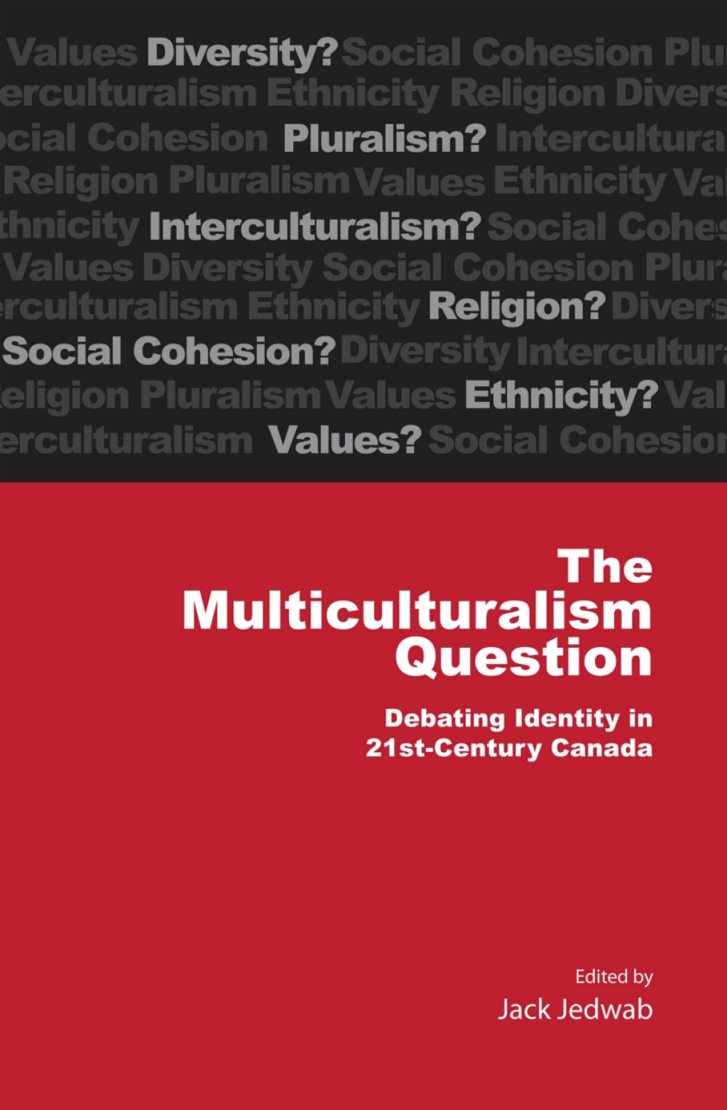 Multiculturalism Question Debating Identity in 21st Century Canada  â€“ PDF/EPUB Version Downloadable