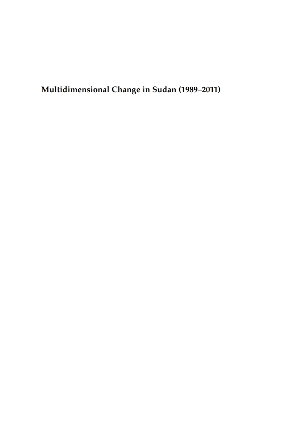 Multidimensional Change in Sudan (1989â€“2011) Reshaping Livelihoods, Conflicts and Identities 1st Edition â€“ PDF/EPUB Version Downloadable