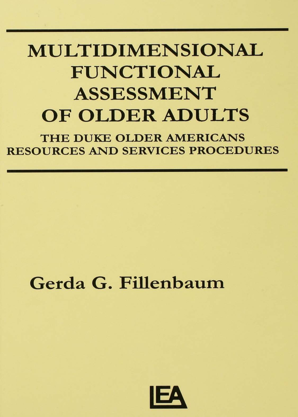 Multidimensional Functional Assessment of Older Adults The Duke Older Americans Resources and Services Procedures 1st Edition â€“ PDF/EPUB Version Downloadable