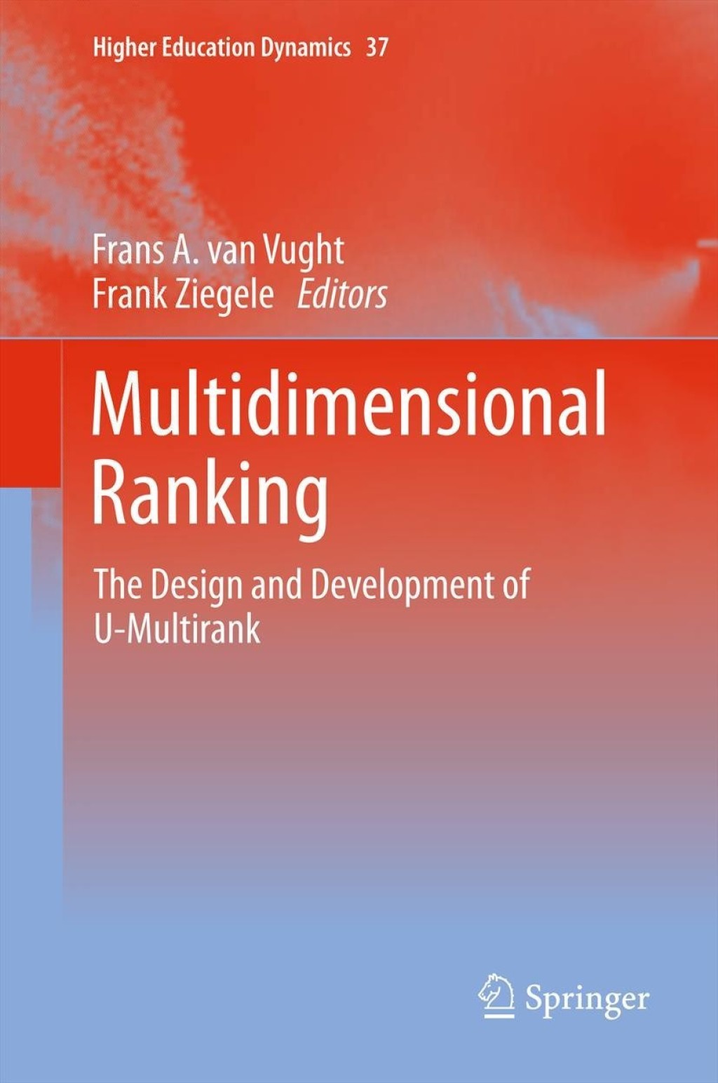 Multidimensional Ranking The Design and Development of U-Multirank 1st Edition â€“ PDF/EPUB Version Downloadable