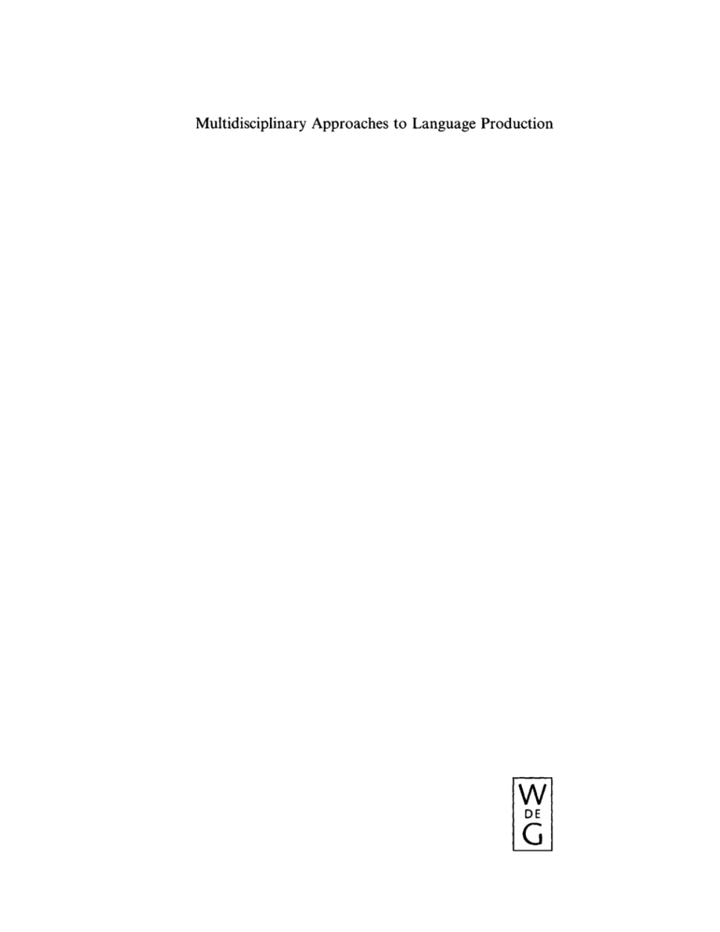 Multidisciplinary Approaches to Language Production 1st Edition â€“ PDF/EPUB Version Downloadable
