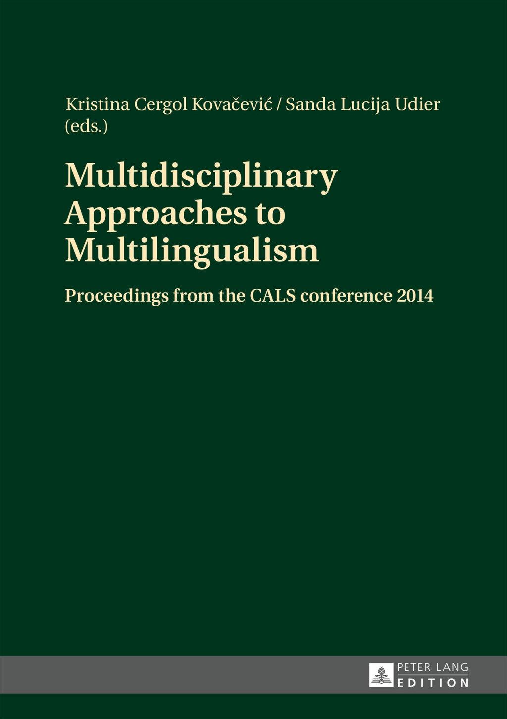 Multidisciplinary Approaches to Multilingualism Proceedings from the CALS conference 2014 1st Edition â€“ PDF/EPUB Version Downloadable
